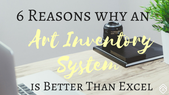 6 Reasons Why an Art Inventory System is Better Than Excel