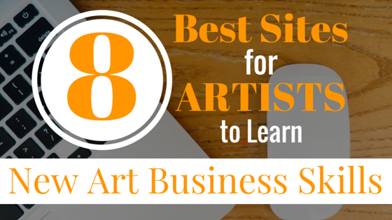 8 Best Sites for Artists to Learn New Art Business Skills