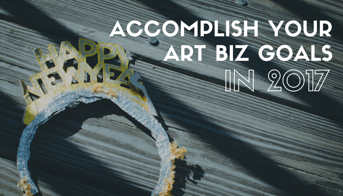How to Actually Accomplish Your Art Biz Goals This Year