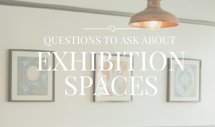 7 Questions to Ask Before Signing On to an Exhibition Space